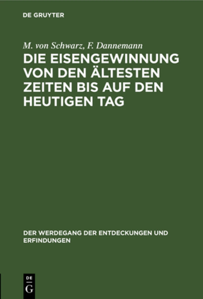 Eisengewinnung von den ältesten Zeiten bis auf den heutigen Tag