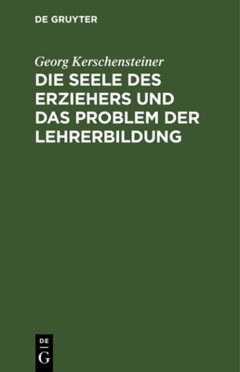 Seele des Erziehers und das Problem der Lehrerbildung