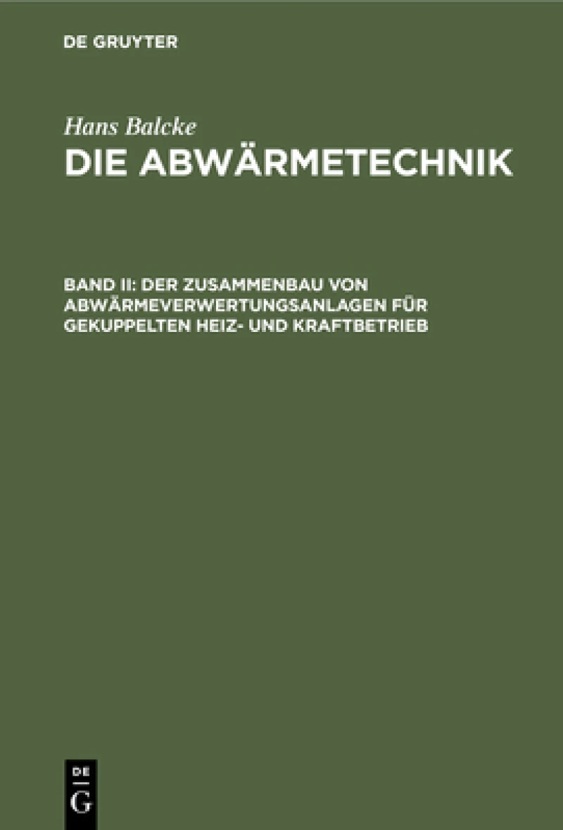 Zusammenbau von Abwärmeverwertungsanlagen für gekuppelten Heiz- und Kraftbetrieb
