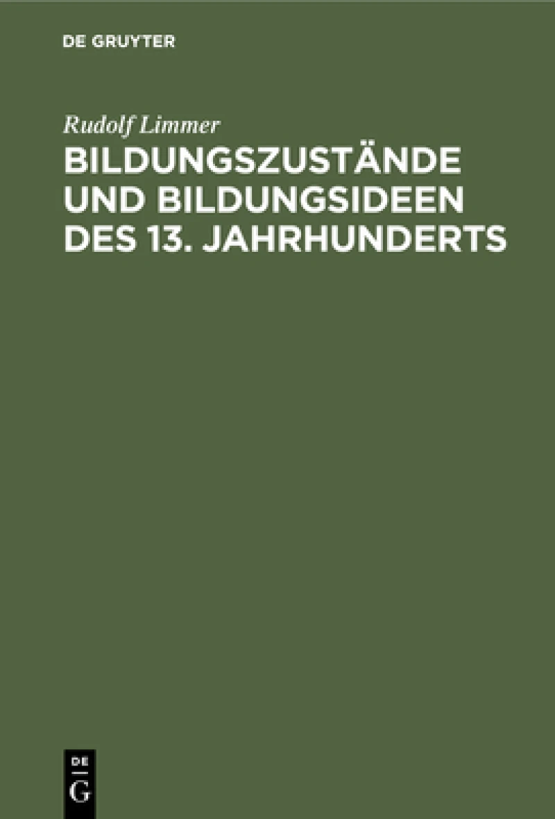 Bildungszustände und Bildungsideen des 13. Jahrhunderts