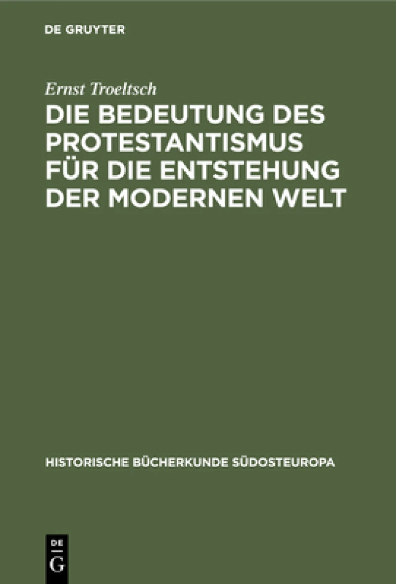 Bedeutung des Protestantismus für die Entstehung der modernen Welt