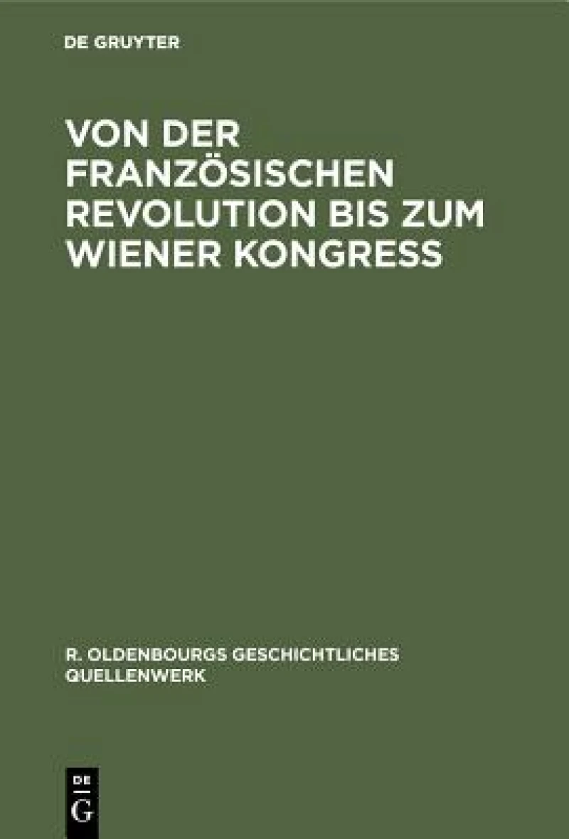 Von der Französischen Revolution bis zum Wiener Kongreß