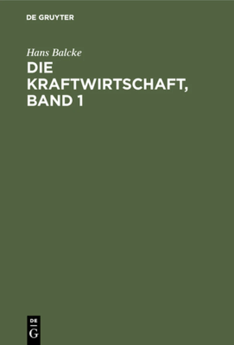 Kraftwirtschaft, Band 1