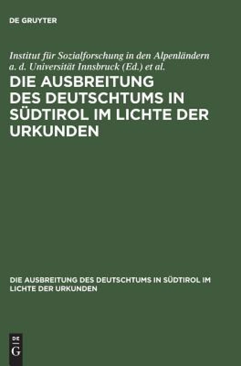 Ausbreitung des Deutschtums im Gebiete von Bozen und Meran, Teil 2: Urkundenbeilagen und Nachträge
