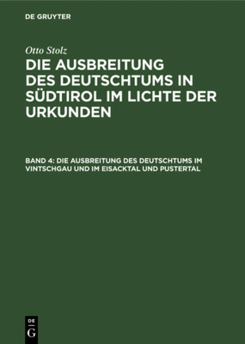 Ausbreitung des Deutschtums im Vintschgau und im Eisacktal und Pustertal