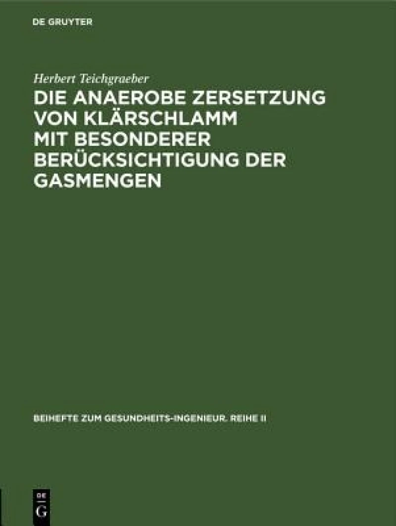 anaerobe Zersetzung von Klärschlamm mit besonderer Berücksichtigung der Gasmengen