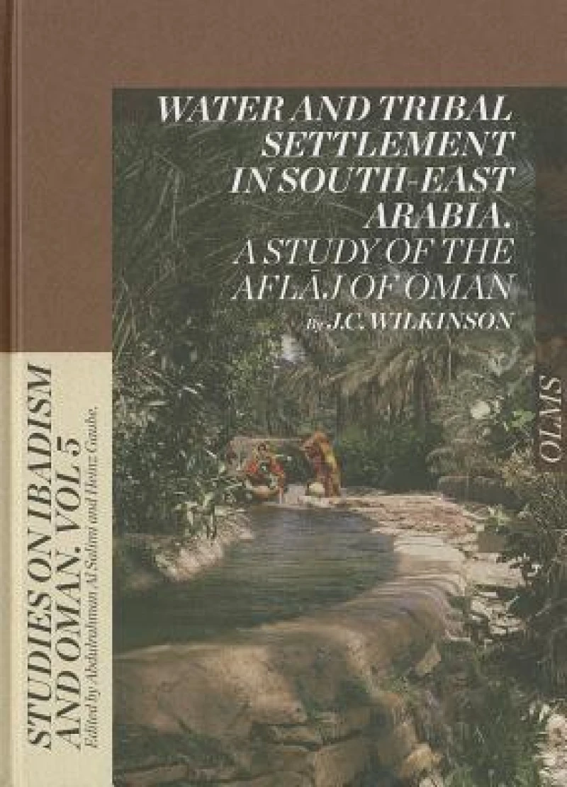 Water & Tribal Settlement in South-East Arabia