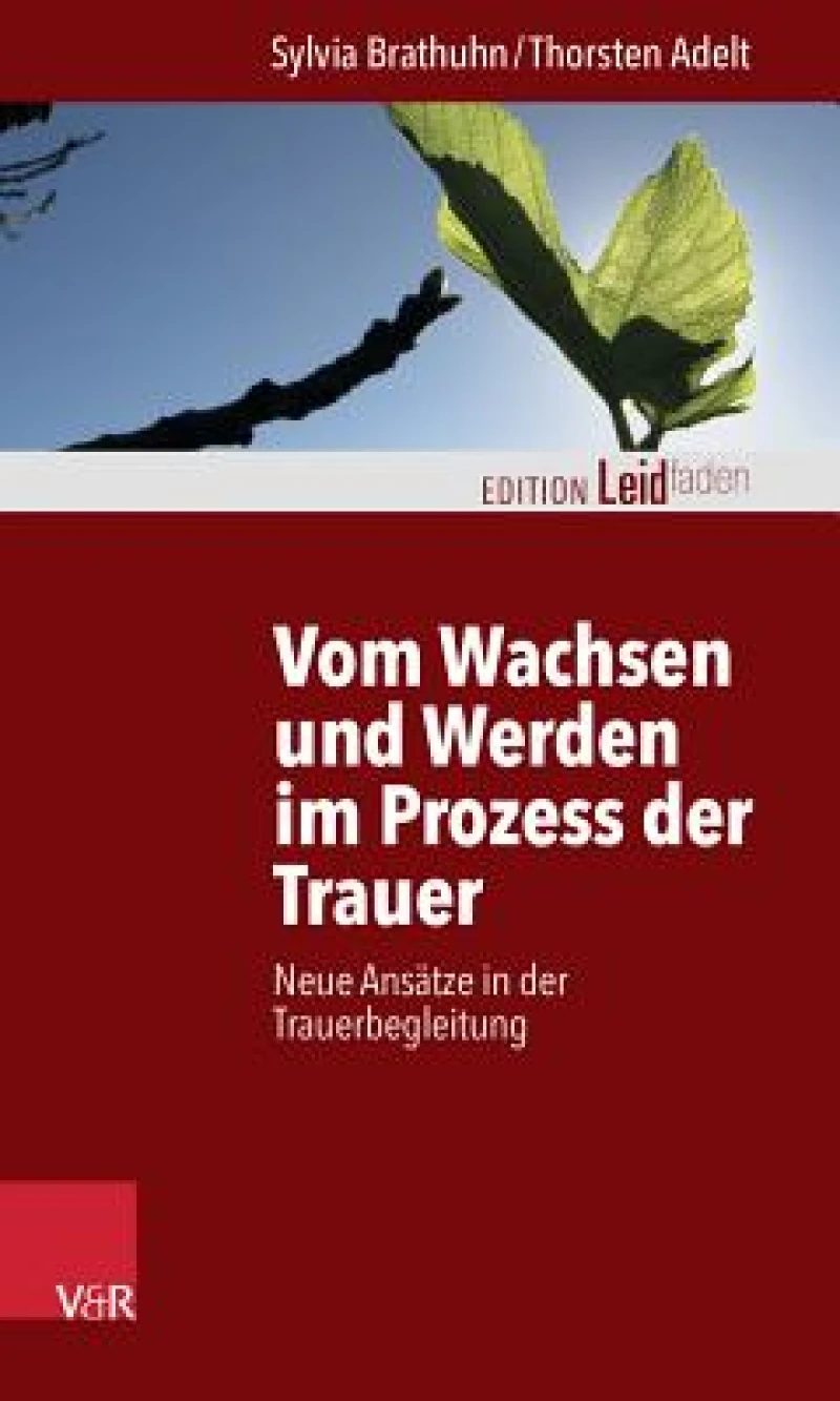 Vom Wachsen Und Werden Im Prozess Der Trauer