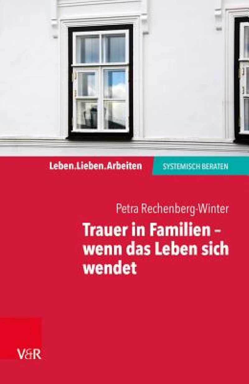 Trauer in Familien - Wenn Das Leben Sich Wendet