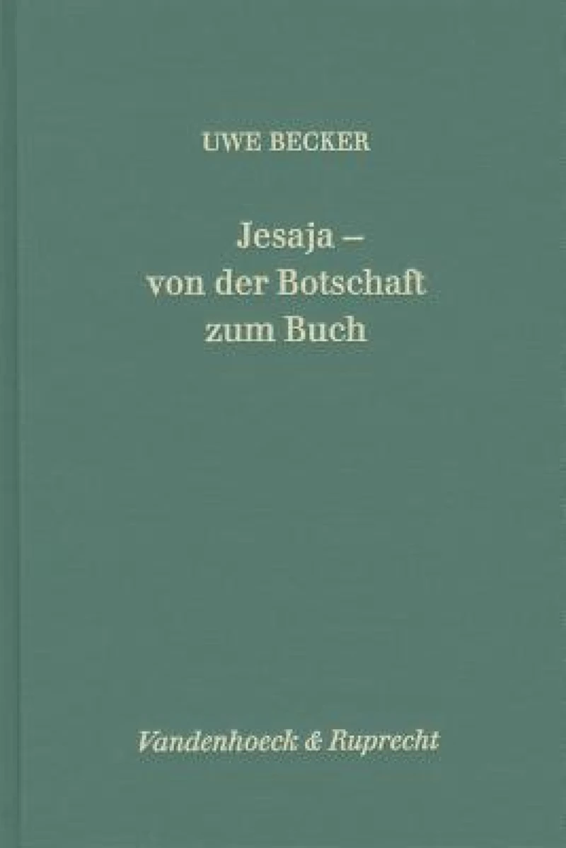 Jesaja - Von der Botschaft Zum Buch