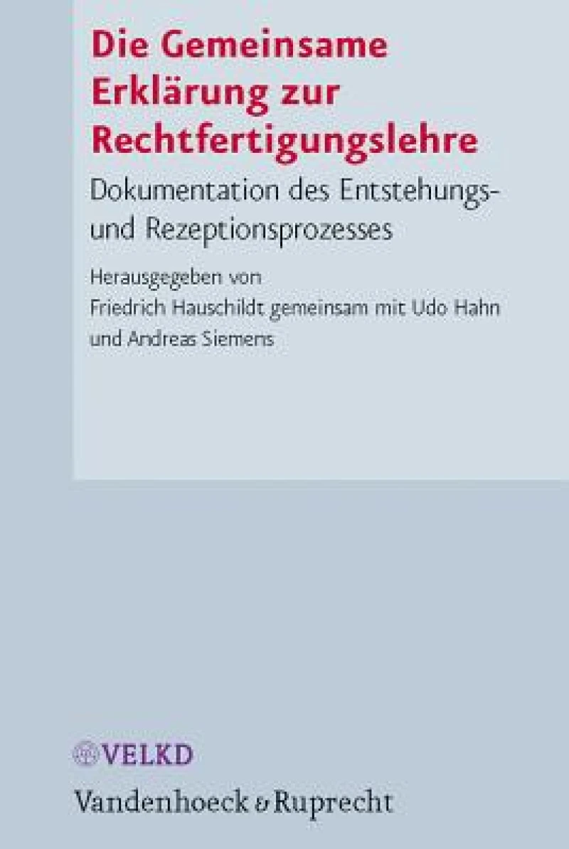 Die Gemeinsame Erklarung Zur Rechtfertigungslehre