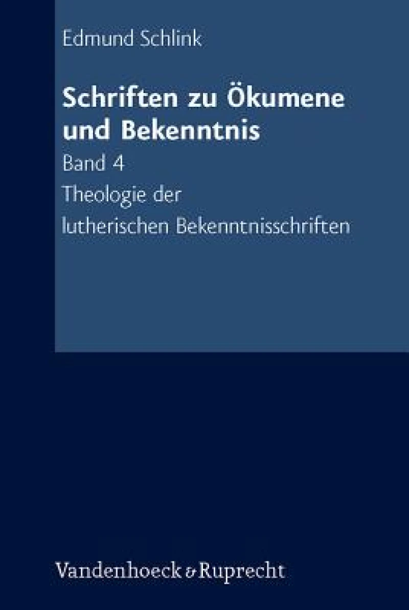 Schriften Zu Okumene Und Bekenntnis. Band 4