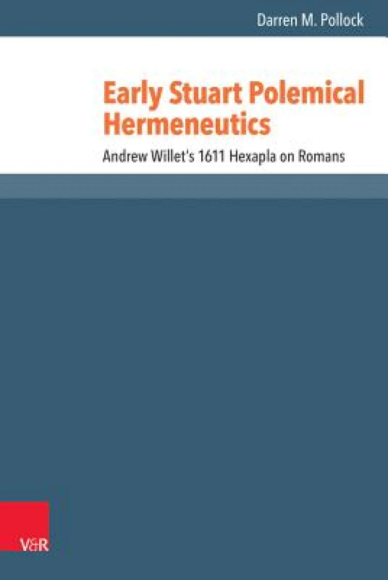 Early Stuart Polemical Hermeneutics