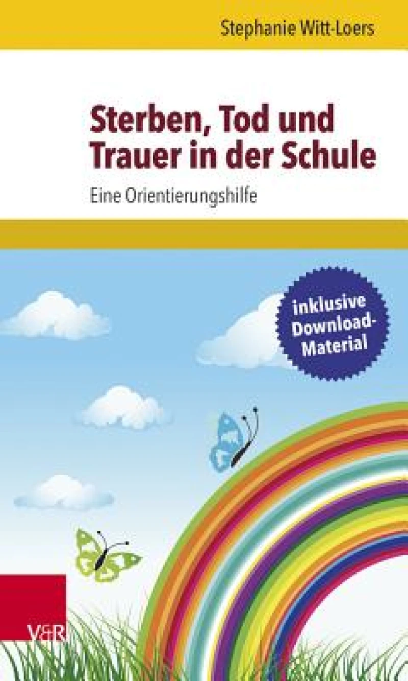 Sterben, Tod Und Trauer in Der Schule