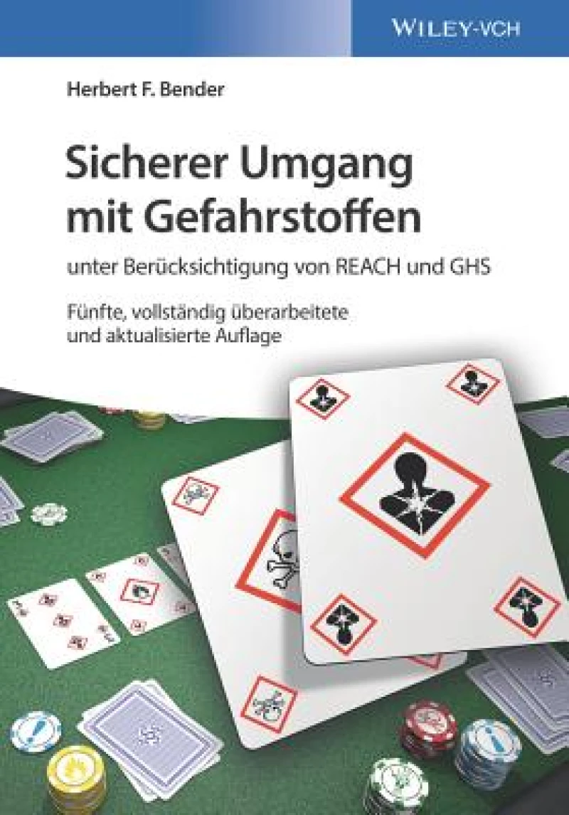 Sicherer Umgang mit Gefahrstoffen  – unter Berücksichtigung von REACH und GHS 5e
