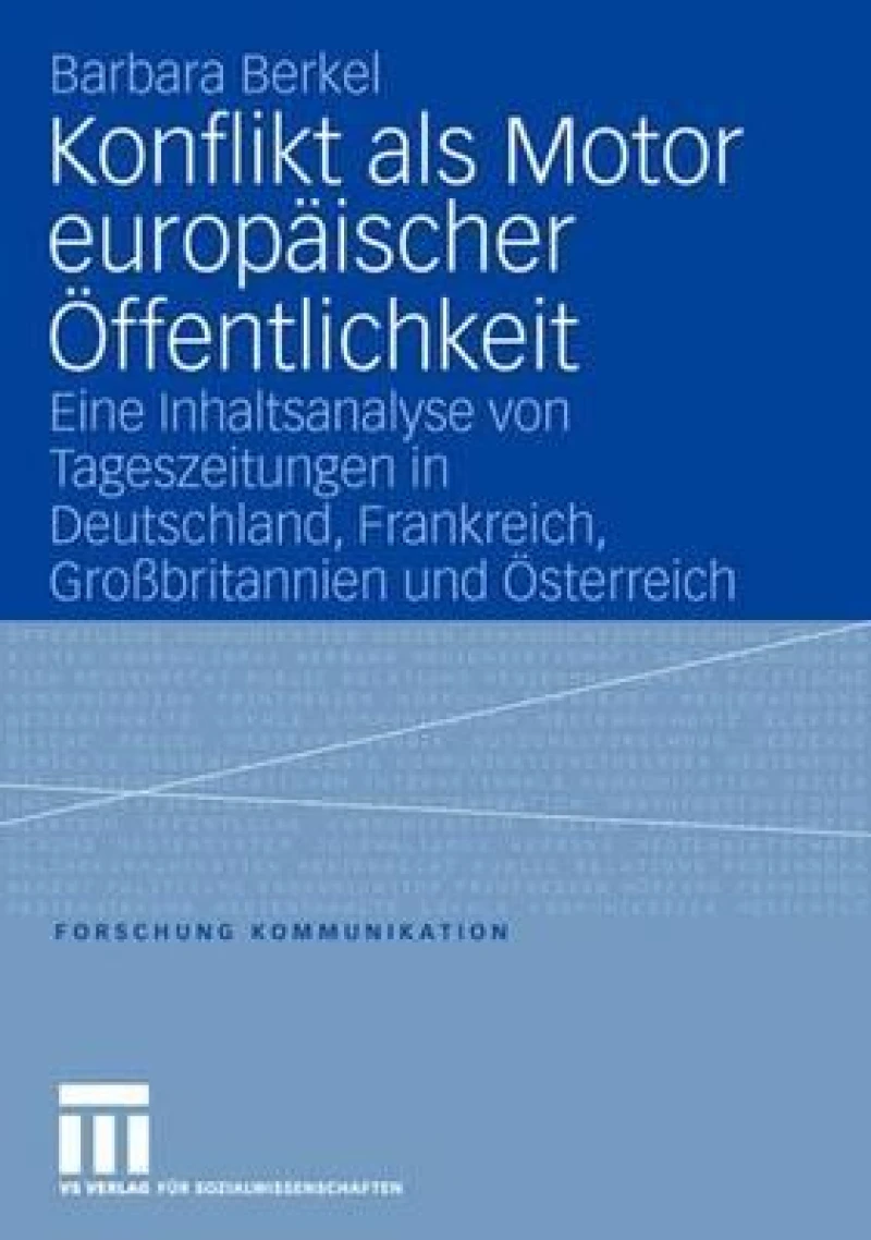 Konflikt als Motor europaischer Offentlichkeit