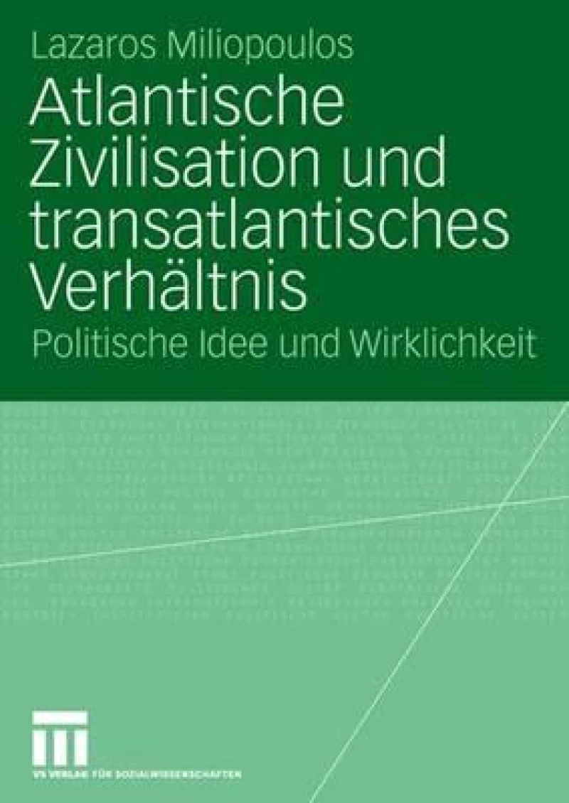 Atlantische Zivilisation und transatlantisches Verhaltnis