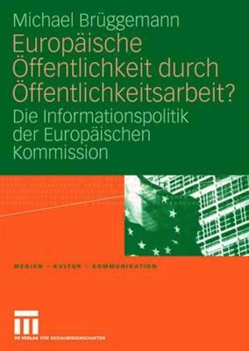 Europaische Offentlichkeit durch Offentlichkeitsarbeit?