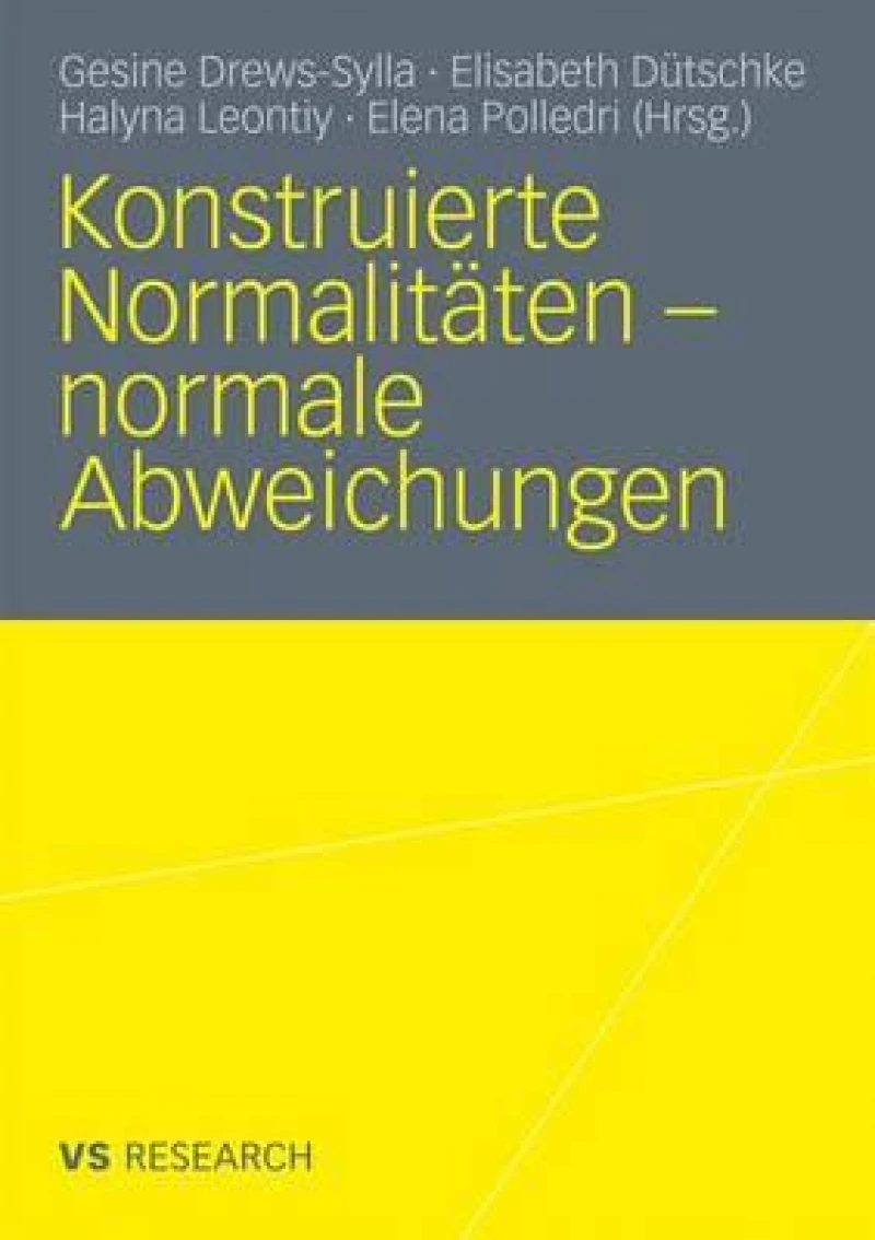 Konstruierte Normalitäten - normale Abweichungen