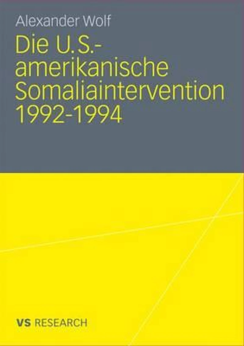Die U.S.-amerikanische Somaliaintervention 1992-1994