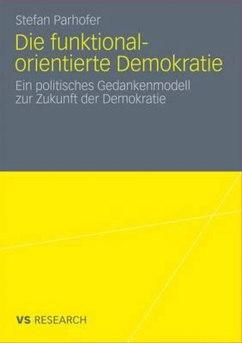Die funktional-orientierte Demokratie