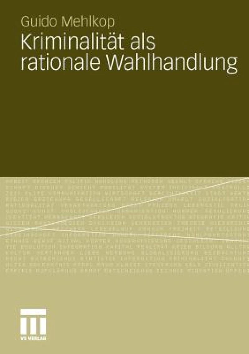 Kriminalitat als rationale Wahlhandlung