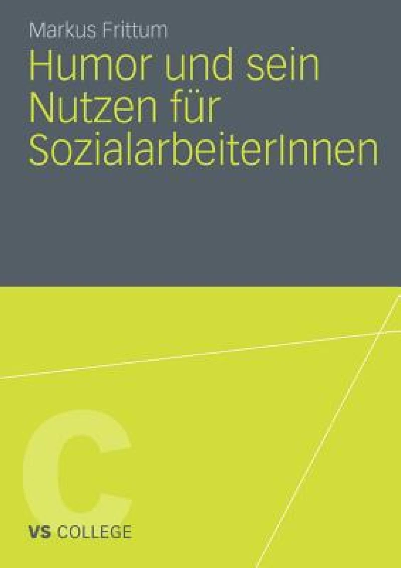 Humor und sein Nutzen fur SozialarbeiterInnen