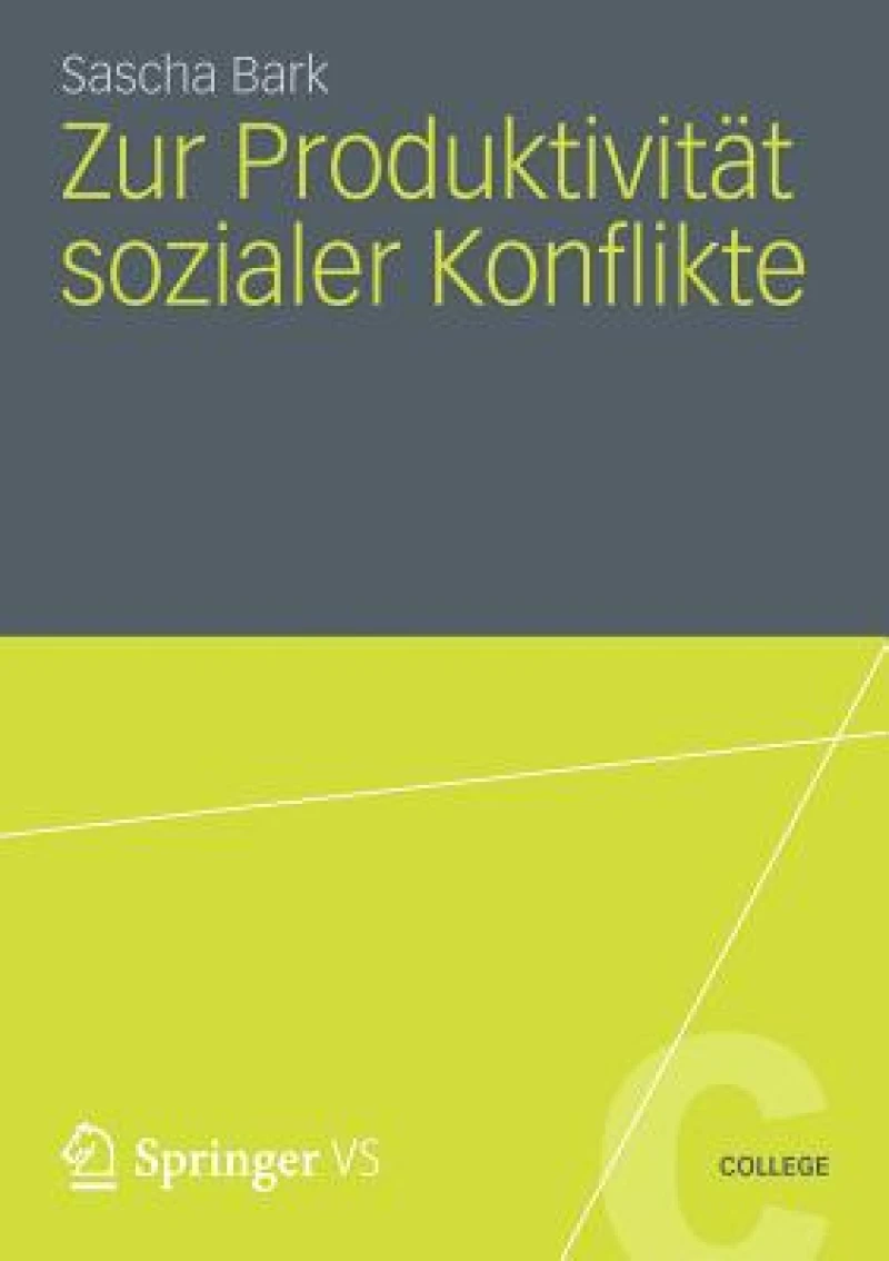 Zur Produktivitat sozialer Konflikte