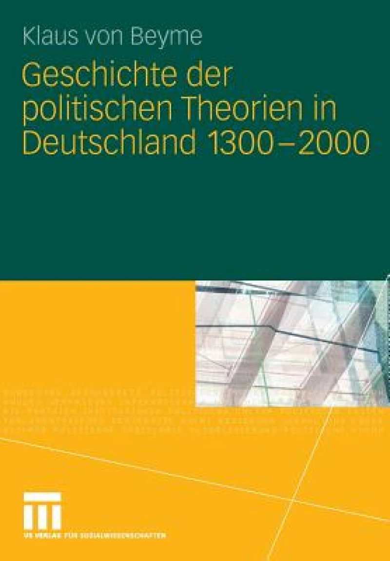Geschichte der politischen Theorien in Deutschland 1300-2000