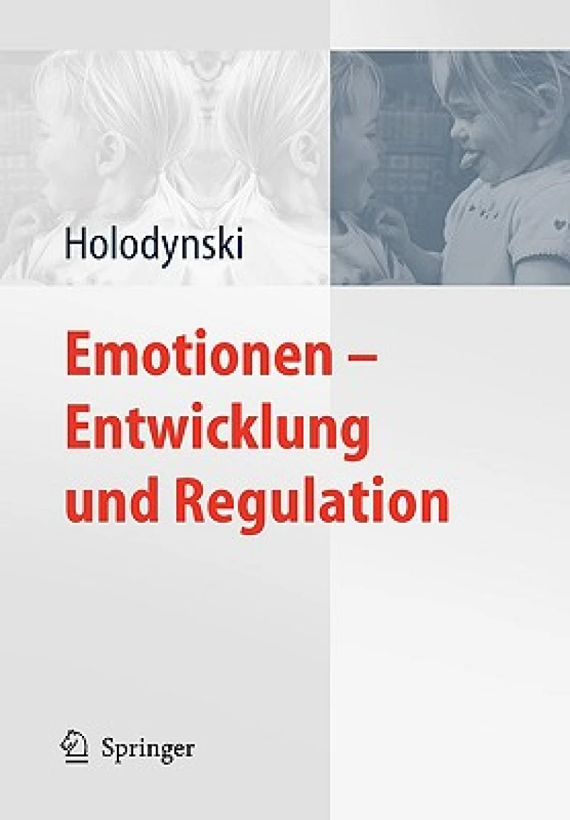 Emotionen - Entwicklung und Regulation