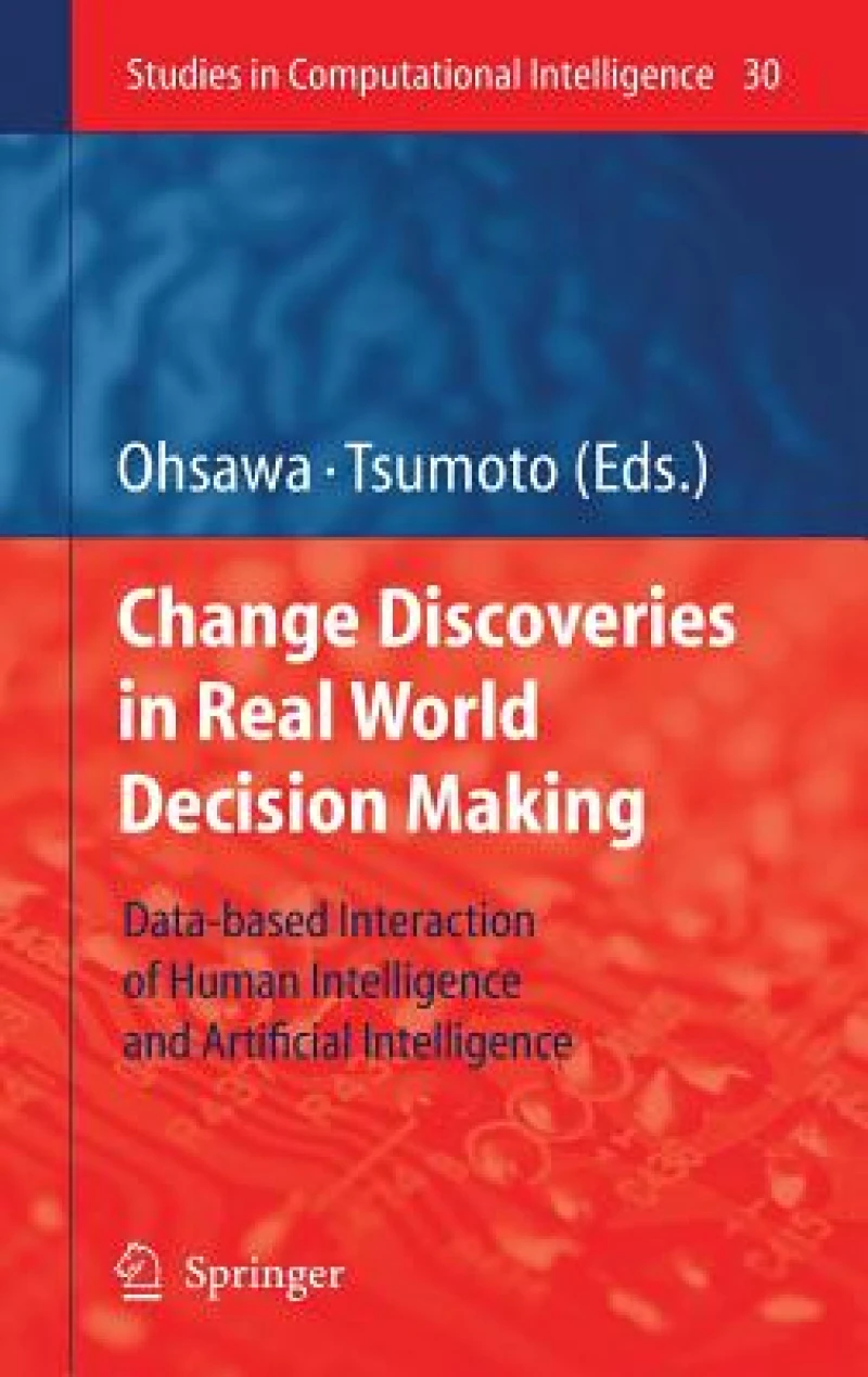Chance Discoveries in Real World Decision Making