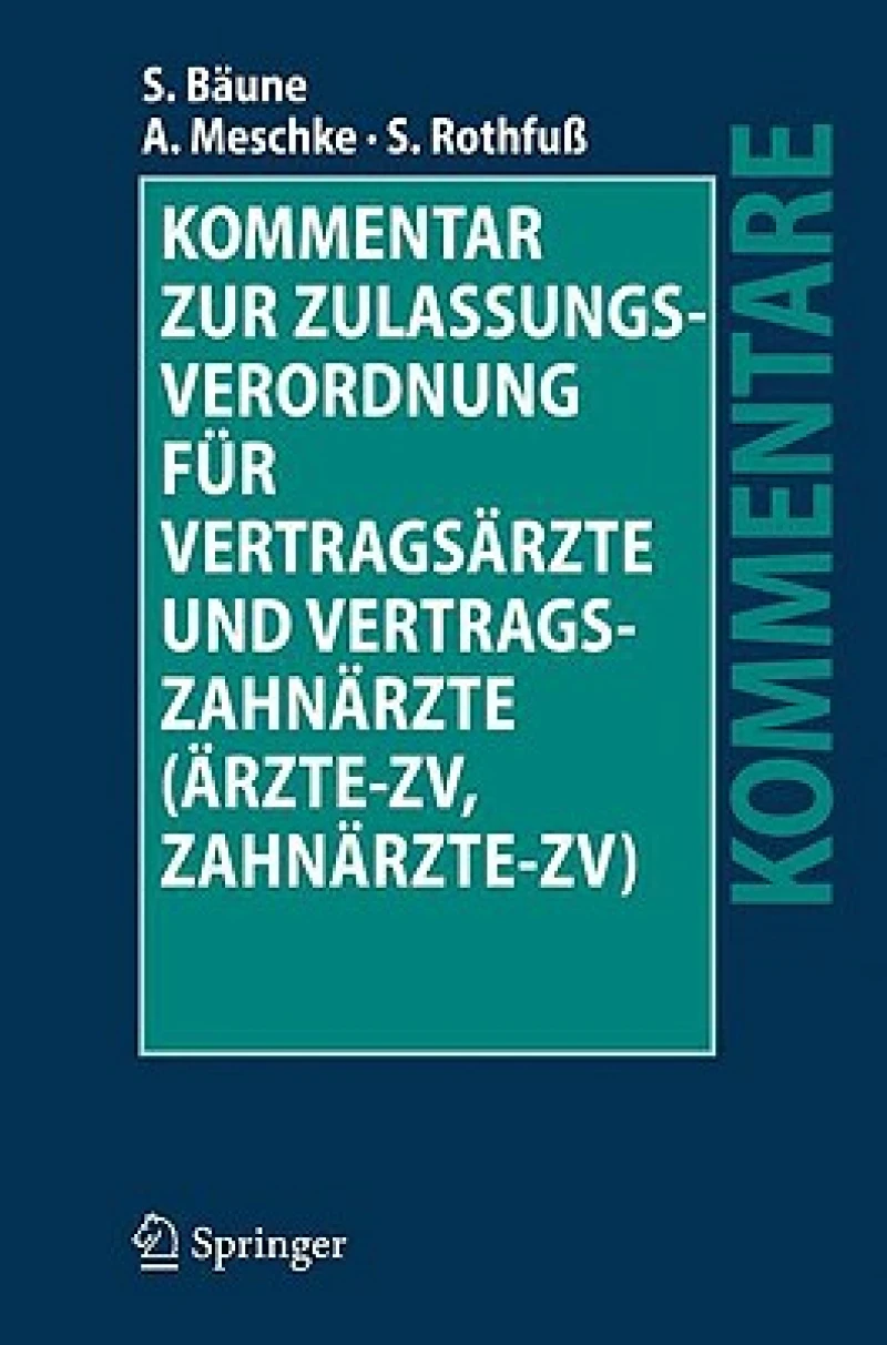 Kommentar zur Zulassungsverordnung fur Vertragsarzte und Vertragszahnarzte (Arzte-ZV, Zahnarzte-ZV)
