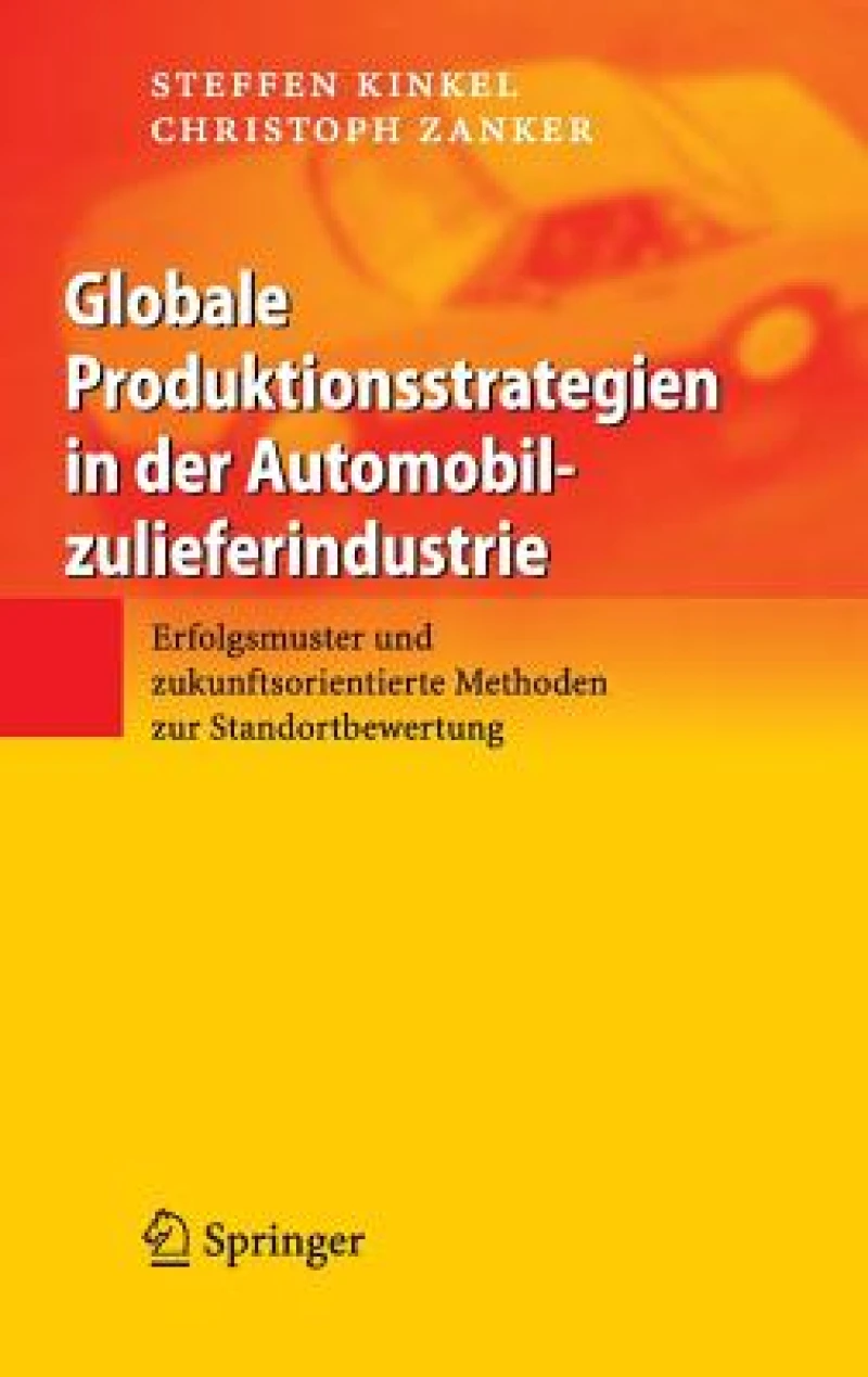 Globale Produktionsstrategien in der Automobilzulieferindustrie