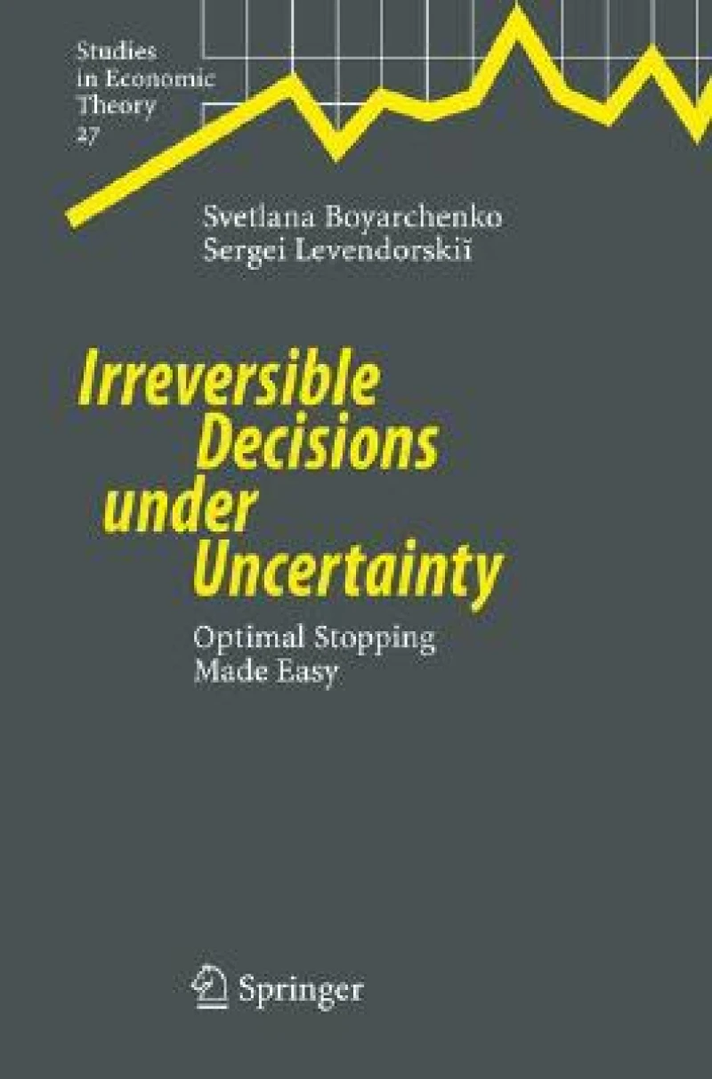 Irreversible Decisions under Uncertainty