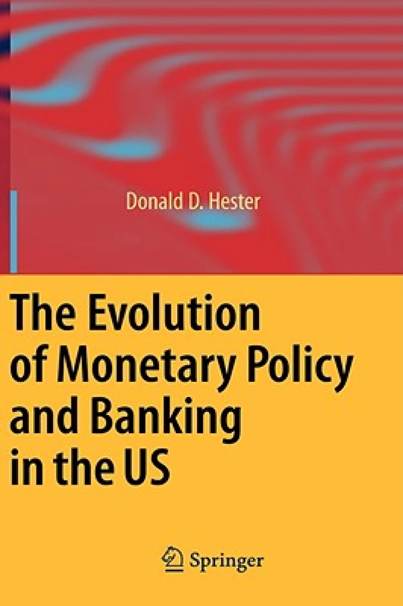 The Evolution of Monetary Policy and Banking in the US