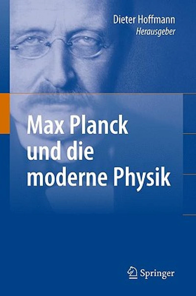 Max Planck und die moderne Physik