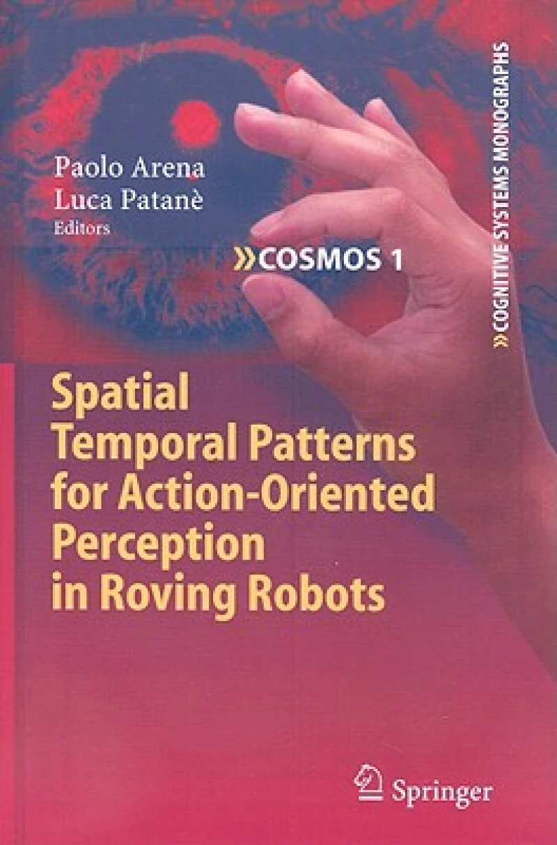 Spatial Temporal Patterns for Action-Oriented Perception in Roving Robots
