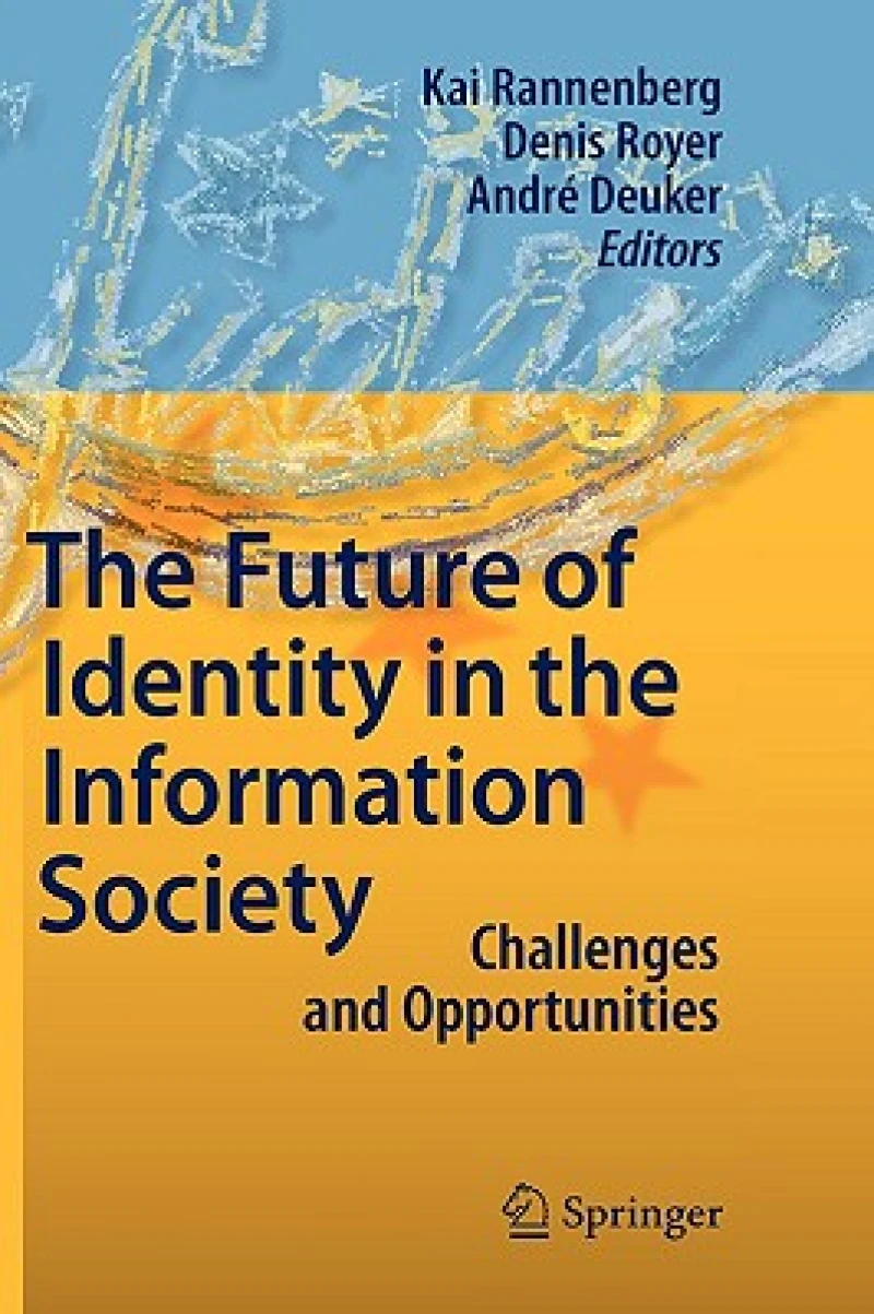 The Future of Identity in the Information Society