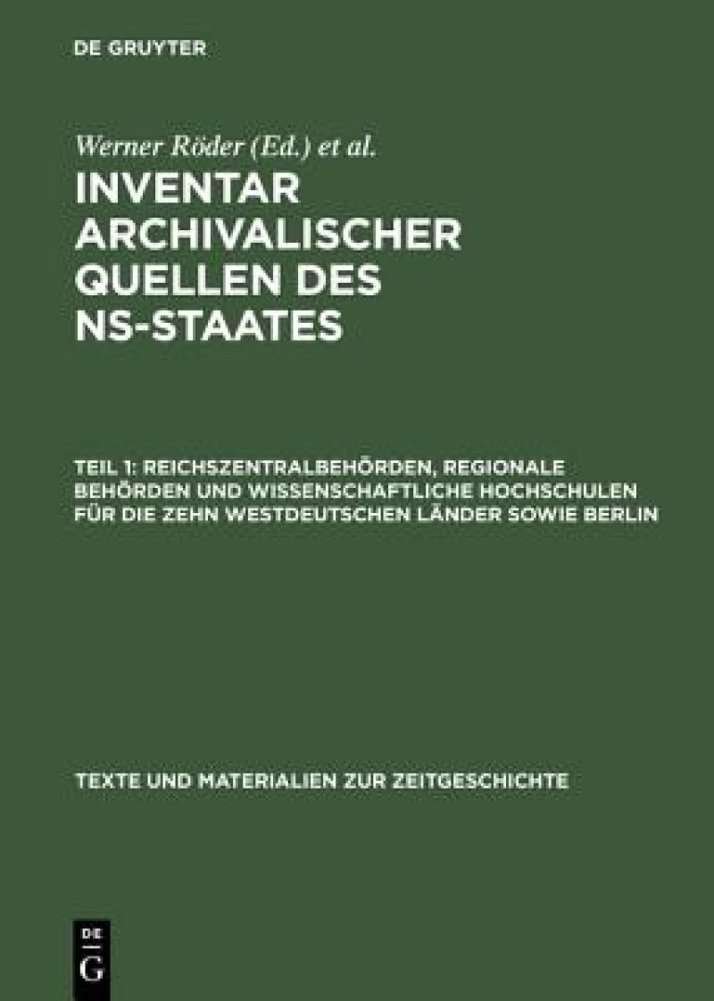 Reichszentralbehörden, Regionale Behörden Und Wissenschaftliche Hochschulen Für Die Zehn Westdeutschen Länder Sowie Berlin