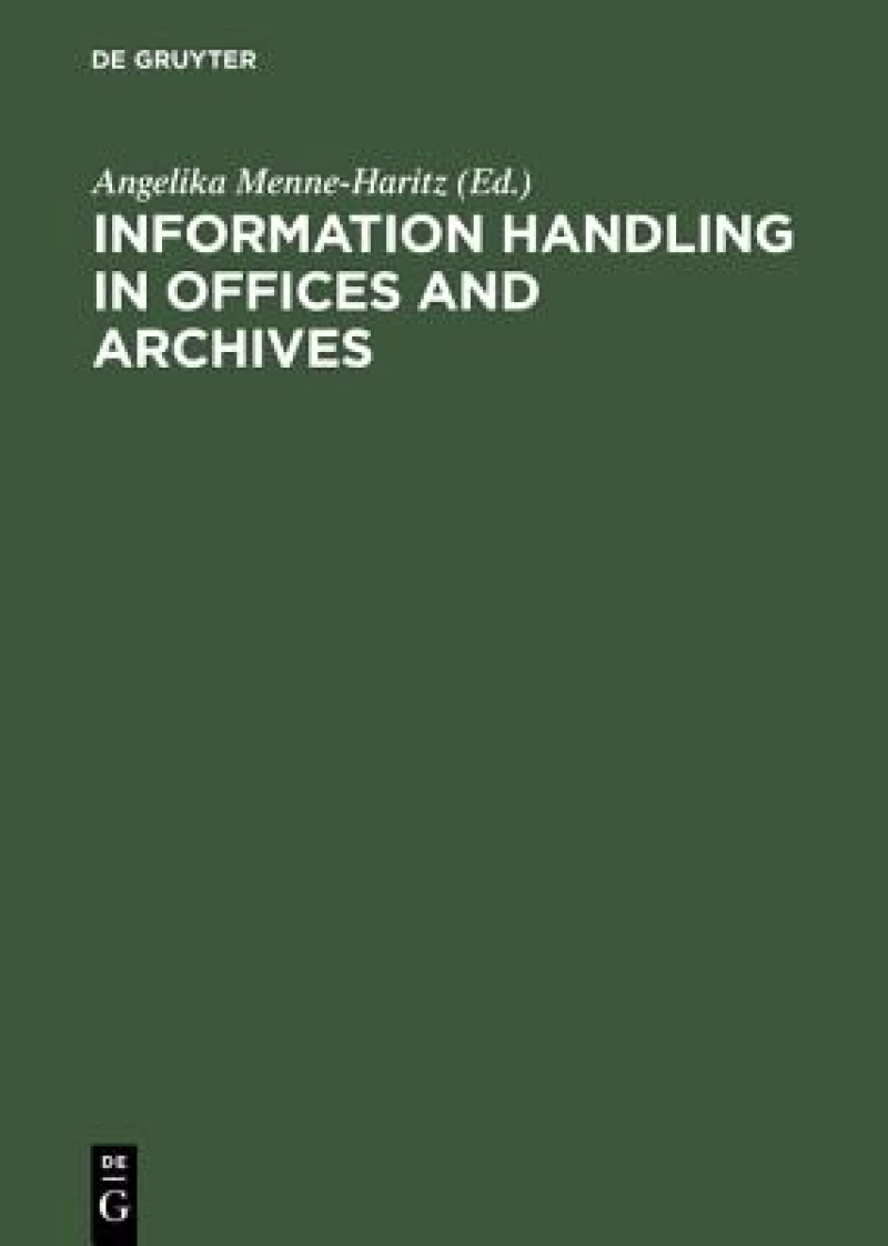 Information Handling in Offices and Archives