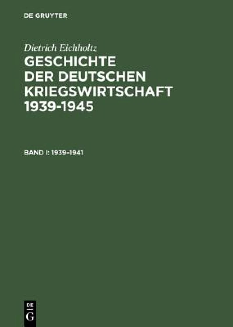Geschichte der deutschen Kriegswirtschaft 1939–1945