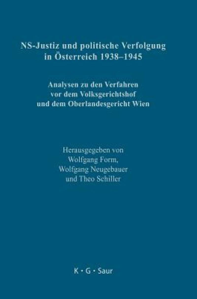 NS-Justiz und politische Verfolgung in Österreich 1938–1945