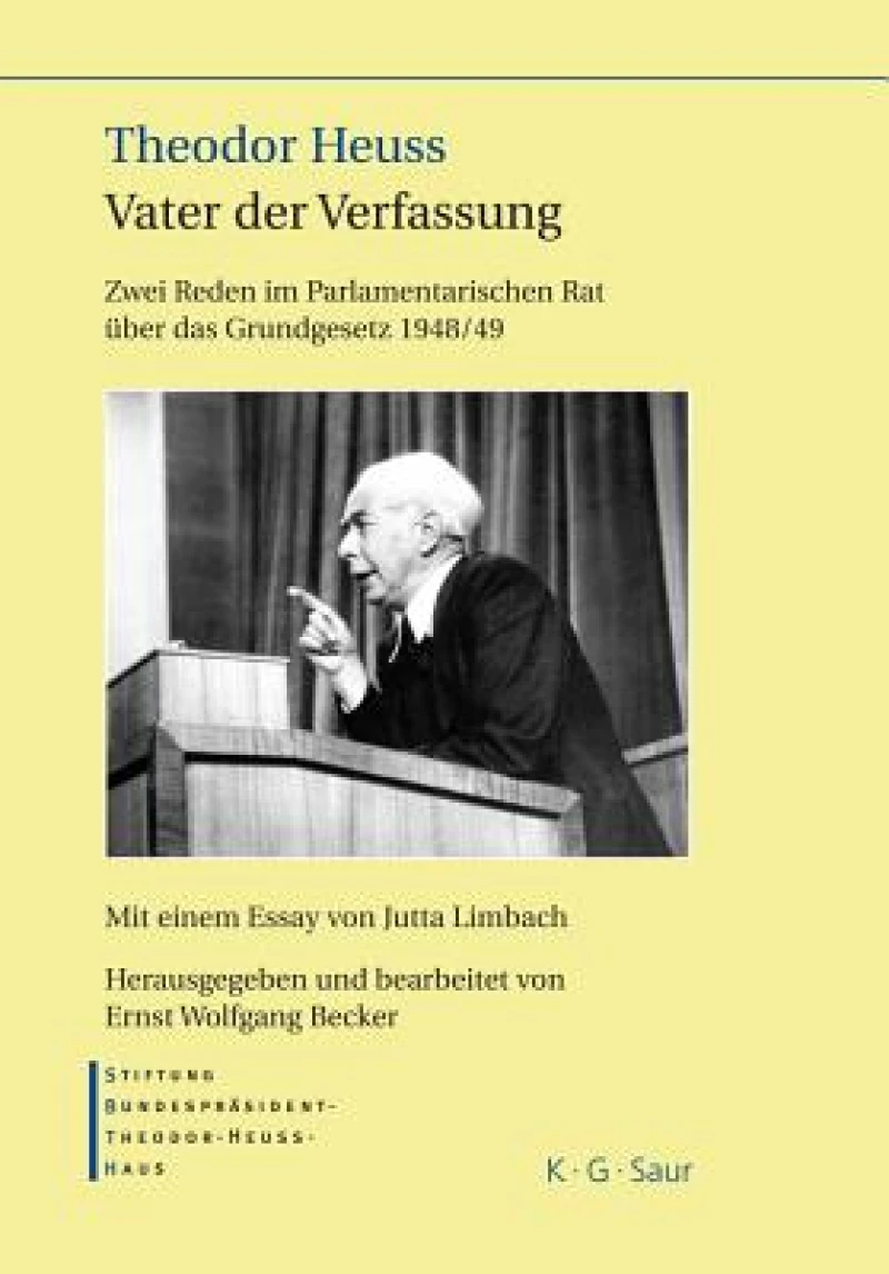 Theodor Heuss – Vater der Verfassung