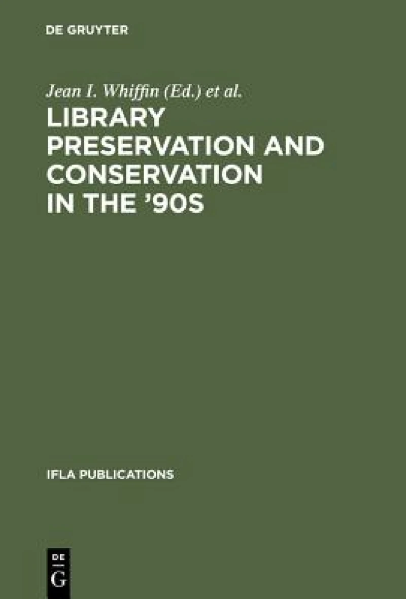 Library Preservation and Conservation in the ''90s