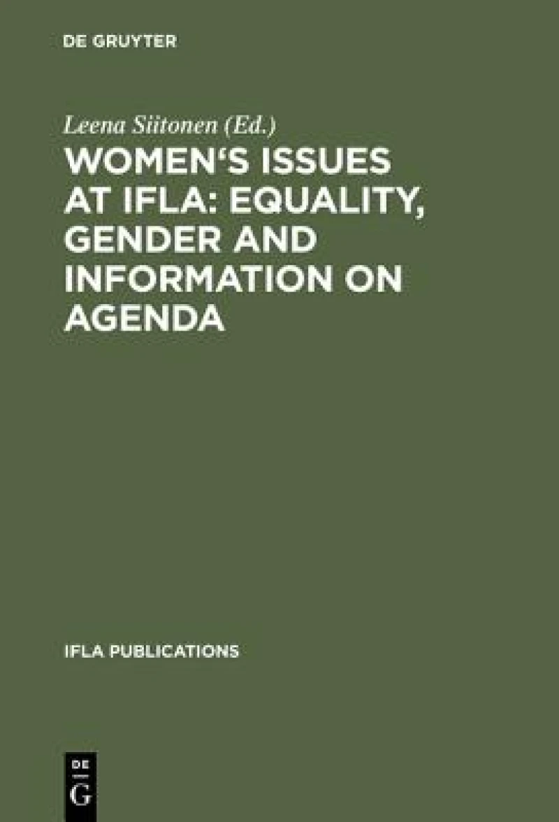 Women''s Issues at IFLA: Equality, Gender and Information on Agenda