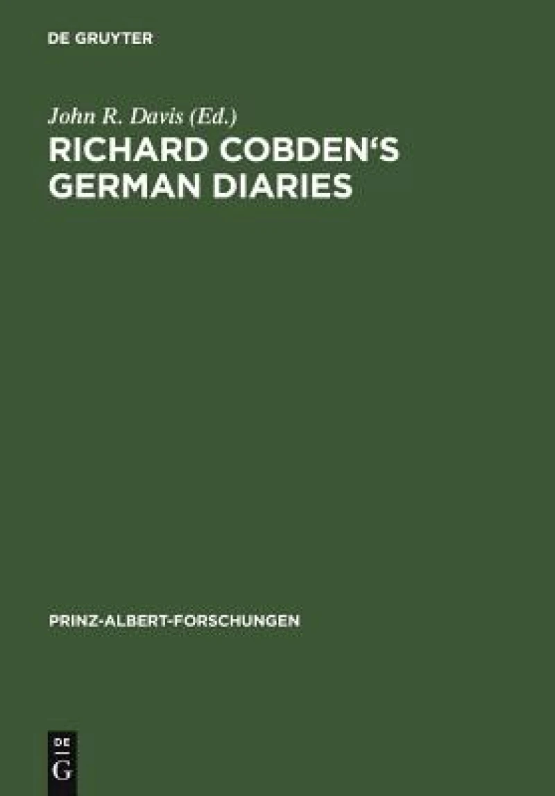 Richard Cobden''s German Diaries