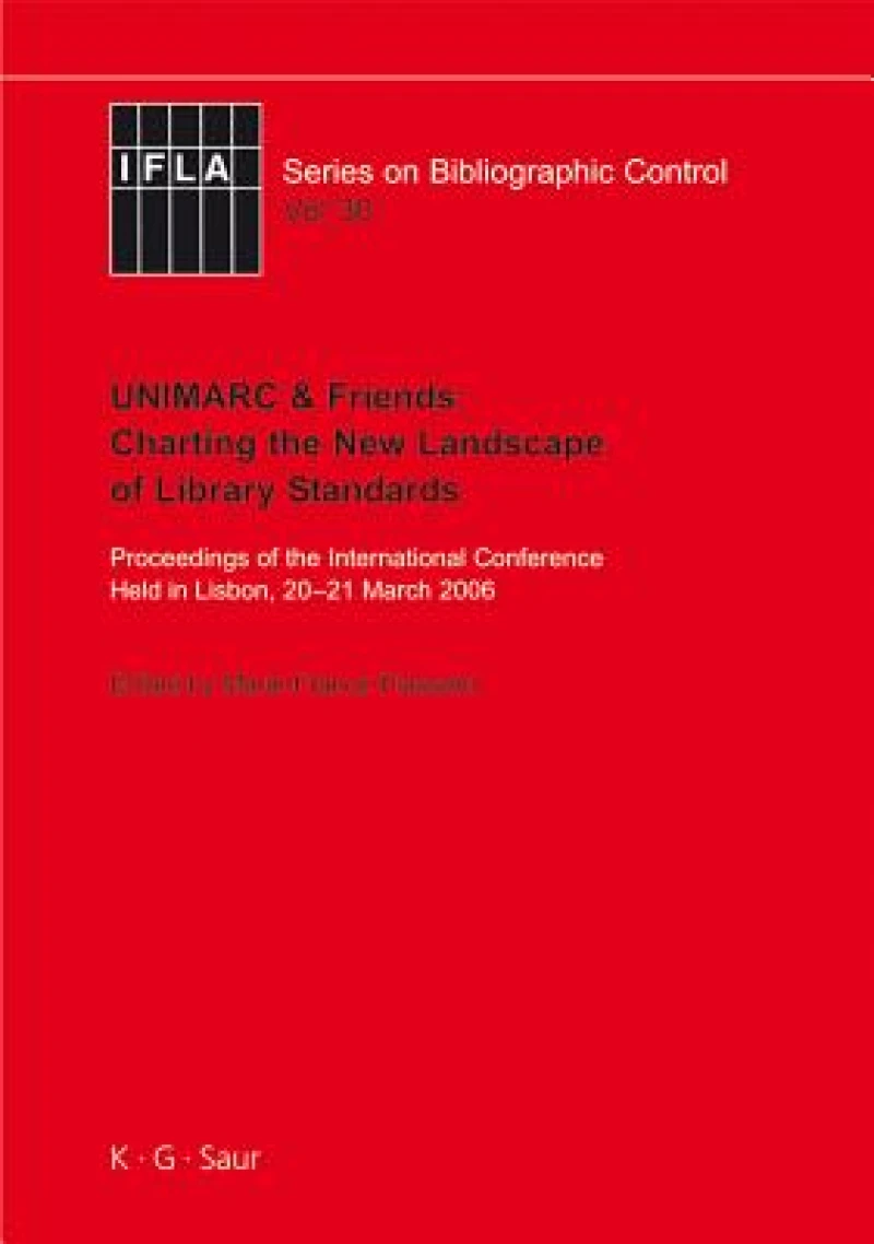 UNIMARC & Friends: Charting the New Landscape of Library Standards