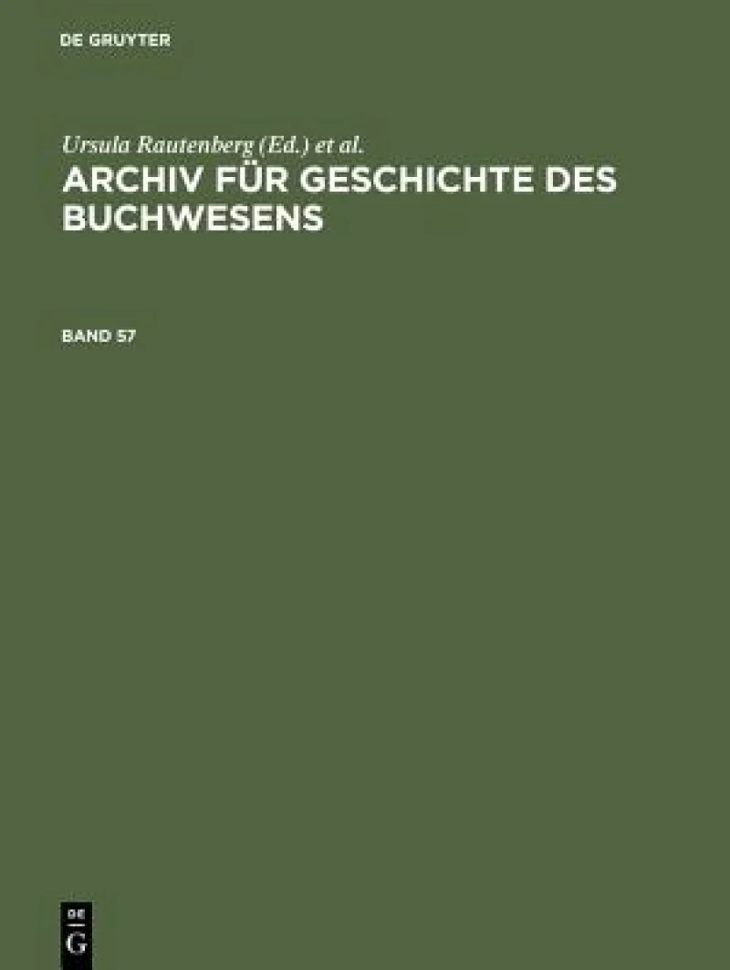 Archiv Fur Geschichte Des Buchwesens. Band 57