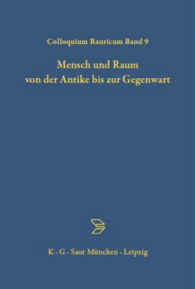 Mensch und Raum von der Antike bis zur Gegenwart