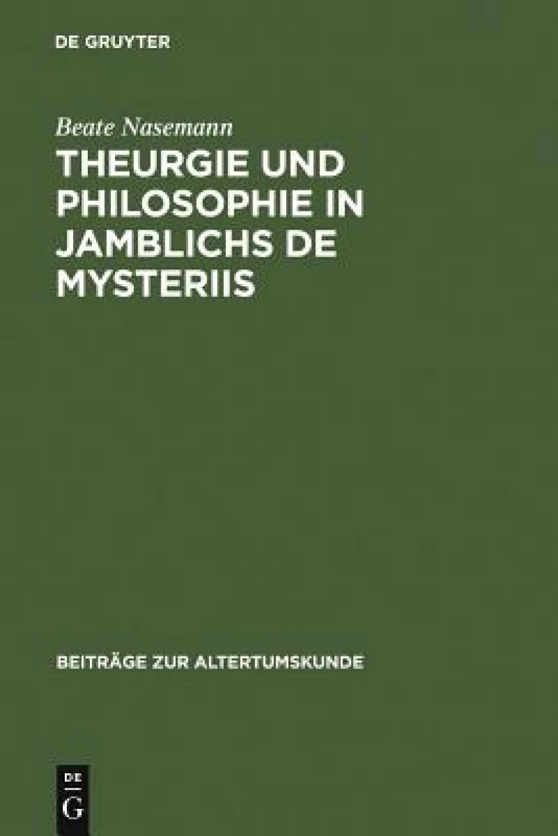Theurgie Und Philosophie in Jamblichs De Mysteriis